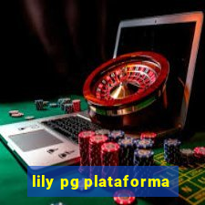 lily pg plataforma